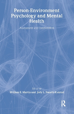Person-Environment Psychology and Mental Health: Assessment and Intervention by William E. Martin, Jr.