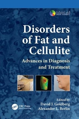 Disorders of Fat and Cellulite by David J. Goldberg