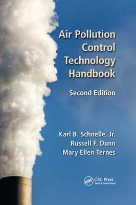 Air Pollution Control Technology Handbook, Second Edition by Karl B. Schnelle, Jr.