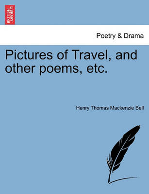 Pictures of Travel, and Other Poems, Etc. book