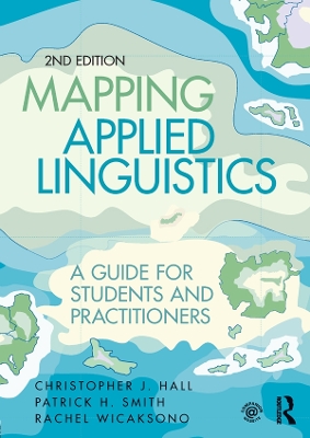 Mapping Applied Linguistics: A Guide for Students and Practitioners by Christopher J. Hall