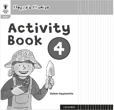 Oxford Reading Tree: Floppy's Phonics: Activity Book 4 Class Pack of 15 by Roderick Hunt