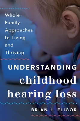 Understanding Childhood Hearing Loss book