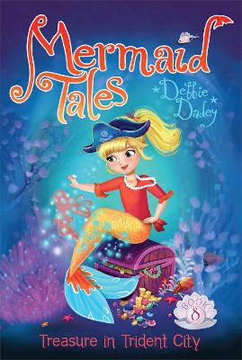 Mermaid Tales #8: Treasure in Trident City book