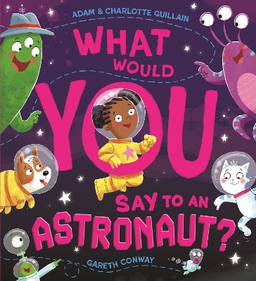 What Would You Say to an Astronaut? book