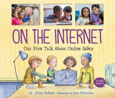On the Internet - Our First Talk About Online Safety book