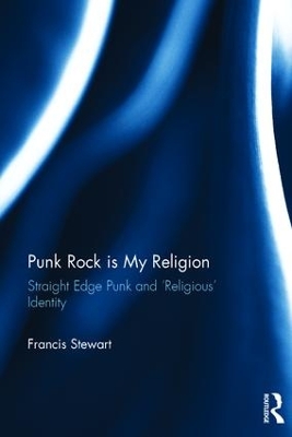 Punk Rock is My Religion by Francis Stewart
