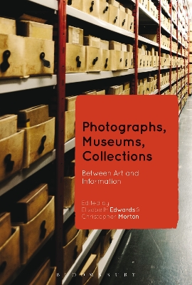 Photographs, Museums, Collections by Professor Elizabeth Edwards