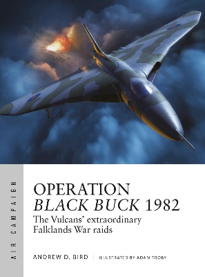 Operation Black Buck 1982: The Vulcans' extraordinary Falklands War raids book