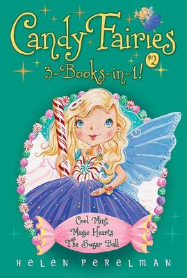 Candy Fairies 3-Books-In-1! #2 by Helen Perelman