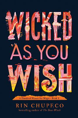 Wicked As You Wish by Rin Chupeco