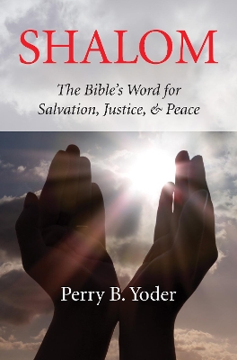 Shalom by Perry B Yoder