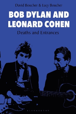 Bob Dylan and Leonard Cohen: Deaths and Entrances book