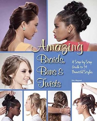 Amazing Braids, Buns & Twists book