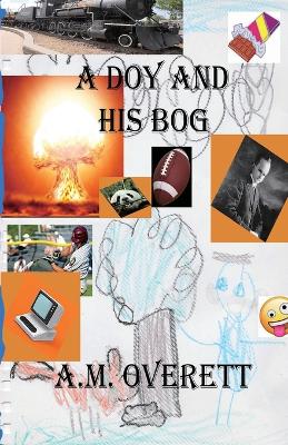 A Doy and His Bog by A M Overett