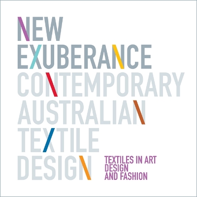 New Exuberance: Contemporary Australian Textile Design book