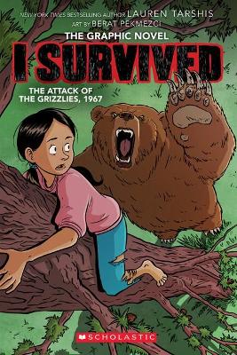 I Survived the Attack of the Grizzlies, 1967 (the Graphic Novel) book