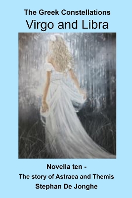 The Greek Constellations - Virgo and Libra: The story of Astraea and Themis book