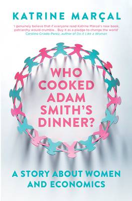 Who Cooked Adam Smith's Dinner? book