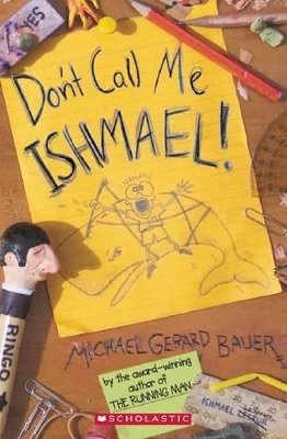 Don't Call Me Ishmael! by Michael Bauer