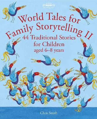 World Tales for Family Storytelling II: 44 Traditional Stories for Children aged 6-8 years book