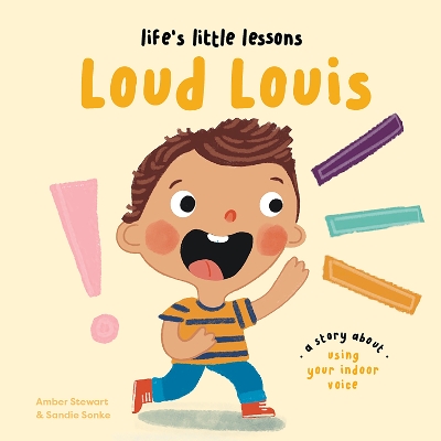 Life's Little Lessons: Loud Louis by Amber Stewart