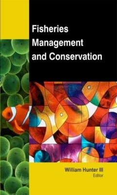 Fisheries Management and Conservation by III Hunter