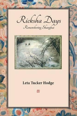 Ricksha Days by Leta Tucker Hodge