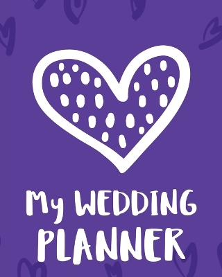 My Wedding Planner: DIY checklist Small Wedding Book Binder Organizer Christmas Assistant Mother of the Bride Calendar Dates Gift Guide For The Bride by Patricia Larson