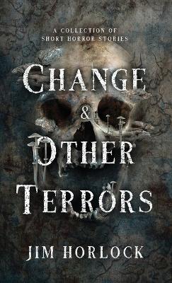 Change and Other Terrors book
