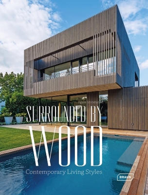 Surrounded by Wood: Contemporary Living Styles book
