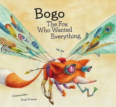 Bogo the Fox Who Wanted Everything (Junior Library Guild Selection) book
