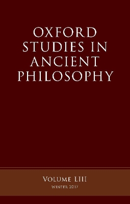 Oxford Studies in Ancient Philosophy, Volume 53 by Victor Caston