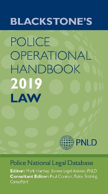 Blackstone's Police Operational Handbook 2019: Law book