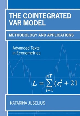 The Cointegrated VAR Model by Katarina Juselius