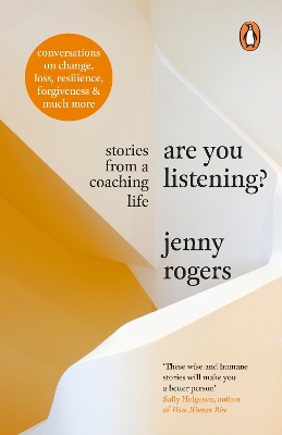 Are You Listening?: Stories from a Coaching Life by Jenny Rogers