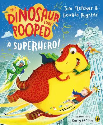 The Dinosaur that Pooped a Superhero book