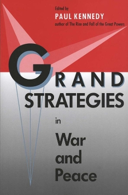 Grand Strategies in War and Peace by Paul Kennedy