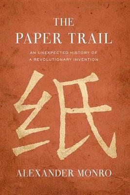 The Paper Trail by Alexander Monro
