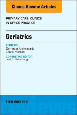 Geriatrics, An Issue of Primary Care: Clinics in Office Practice book