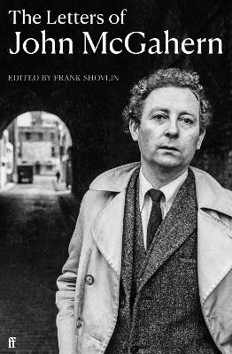 The Letters of John McGahern by Frank Shovlin