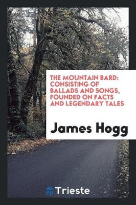 The Mountain Bard by James Hogg
