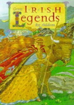 Great Irish Legends for Children by Yvonne Carroll