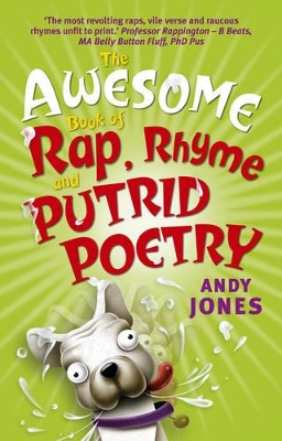 Awesome Book of Rap, Rhyme and Putrid Poetry by Andy Jones