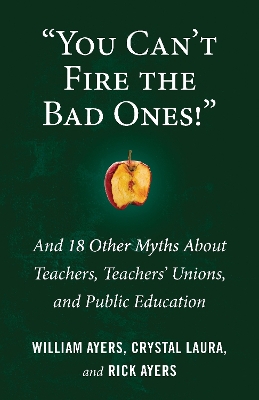 You Can't Fire the Bad Ones! book