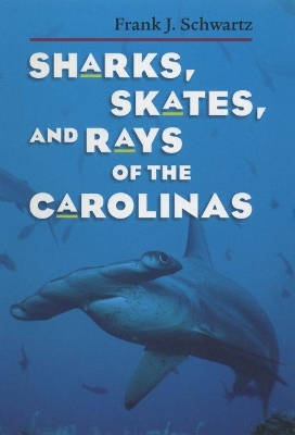 Sharks, Skates, and Rays of the Carolinas book