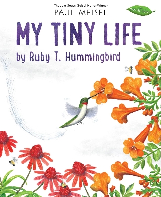 My Tiny Life by Ruby T. Hummingbird book