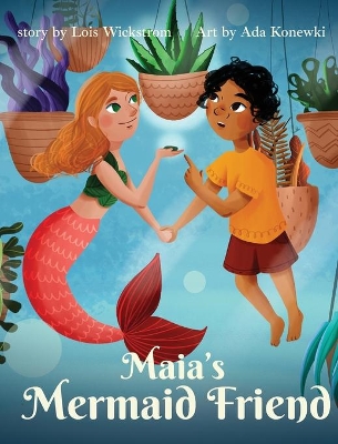 Maia's Mermaid Friend (hardcover) book