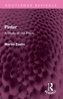 Pinter: A Study of His Plays book