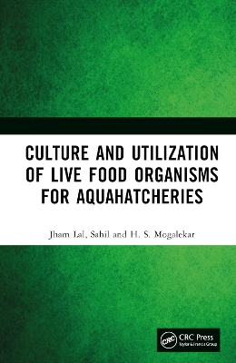 Culture and Utilization of Live Food Organisms for Aquahatcheries book